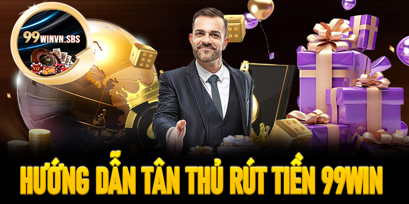 rút tiền 99Win