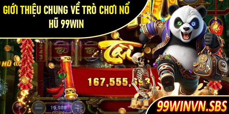 Giới thiệu chung về trò chơi nổ hũ 99Win